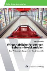 Wirtschaftliche Folgen von Lebensmittelskandalen