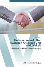 Unternehmenskultur zwischen Anspruch und Wirklichkeit