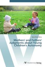 Mothers' and Fathers' Judgments about Young Children's Autonomy