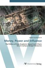 Money, Power and Influence