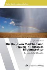 Die Rolle von Mädchen und Frauen in Tansanias Bildungssektor
