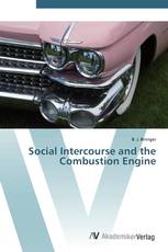 Social Intercourse and the Combustion Engine