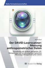 Der DAVID-Laserscanner: Messung anthropometrischer Daten