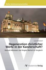 Degeneration christlicher Werte in der Kanzlerschaft?