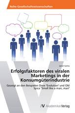 Erfolgsfaktoren des viralen Marketings in der Konsumgüterindustrie