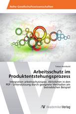 Arbeitsschutz im Produktentstehungsprozess