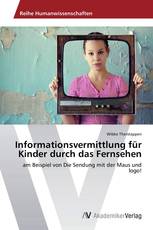 Informationsvermittlung für Kinder durch das Fernsehen