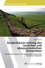 Grubenhäuser entlang des norischen und oberpannonischen Donaulimes