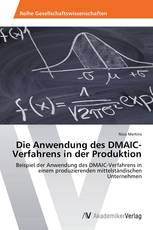 Die Anwendung des DMAIC-Verfahrens in der Produktion