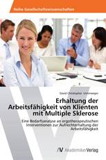 Erhaltung der Arbeitsfähigkeit von Klienten mit Multiple Sklerose