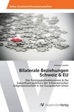 Bilaterale Beziehungen Schweiz & EU