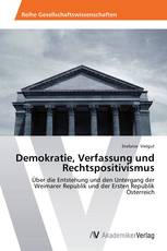 Demokratie, Verfassung und Rechtspositivismus