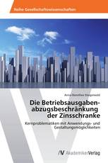 Die Betriebsausgaben­ abzugsbeschränkung der Zinsschranke