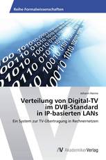 Verteilung von Digital-TV im DVB-Standard in IP-basierten LANs