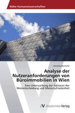 Analyse der Nutzeranforderungen von Büroimmobilien in Wien