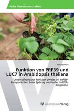 Funktion von PRP39 und LUC7 in Arabidopsis thaliana