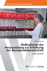 Maßnahmen der Anreizsetzung zur Erhöhung der Blutspendebereitschaft