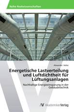 Energetische Lastverteilung und Luftdichtheit für Lüftungsanlagen