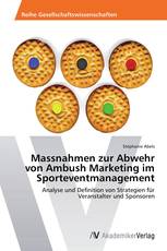 Massnahmen zur Abwehr von Ambush Marketing im Sporteventmanagement