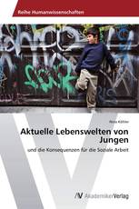Aktuelle Lebenswelten von Jungen