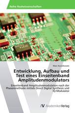 Entwicklung, Aufbau und Test eines Einseitenband Amplitudenmodulators