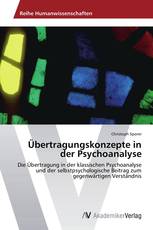 Übertragungskonzepte in der Psychoanalyse