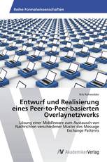Entwurf und Realisierung eines Peer-to-Peer-basierten Overlaynetzwerks