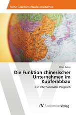 Die Funktion chinesischer Unternehmen im Kupferabbau
