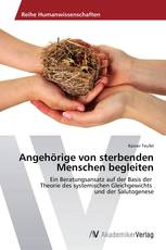 Angehörige von sterbenden Menschen begleiten