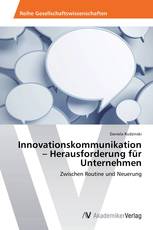 Innovationskommunikation – Herausforderung für Unternehmen