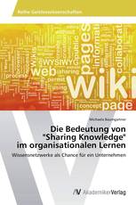 Die Bedeutung von "Sharing Knowledge" im organisationalen Lernen