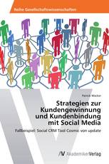 Strategien zur Kundengewinnung  und Kundenbindung  mit Social Media