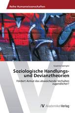 Soziologische Handlungs- und Devianztheorien
