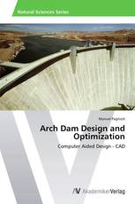 Arch Dam Design and Optimization