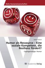 Humor als Ressource – Eine soziale Kompetenz, die Resilienz fördert?