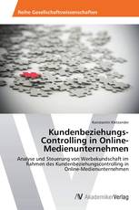 Kundenbeziehungs-Controlling in Online-Medienunternehmen