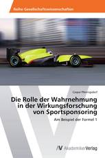 Die Rolle der Wahrnehmung in der Wirkungsforschung von Sportsponsoring