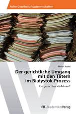 Der gerichtliche Umgang mit den Tätern im Białystok-Prozess