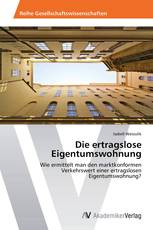 Die ertragslose Eigentumswohnung