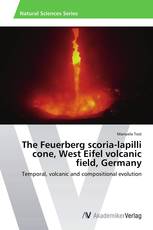 The Feuerberg scoria-lapilli cone, West Eifel volcanic field, Germany