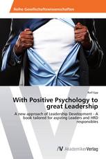 With Positive Psychology to great Leadership