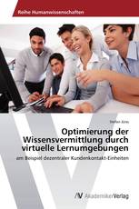 Optimierung der Wissensvermittlung durch virtuelle Lernumgebungen