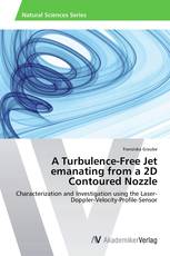 A Turbulence-Free Jet emanating from a 2D Contoured Nozzle