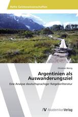 Argentinien als Auswanderungsziel