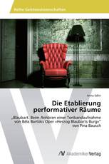 Die Etablierung performativer Räume