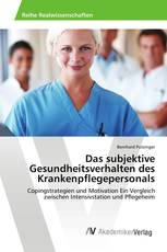 Das subjektive Gesundheitsverhalten des Krankenpflegepersonals