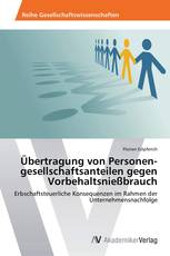 Übertragung von Personen­gesellschaftsanteilen gegen Vorbehaltsnießbrauch