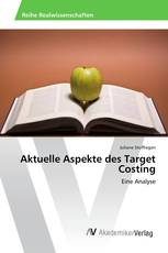 Aktuelle Aspekte des Target Costing