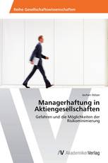 Managerhaftung in Aktiengesellschaften
