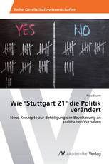 Wie "Stuttgart 21" die Politik verändert